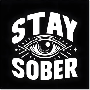 Stay Sober Posters and Art